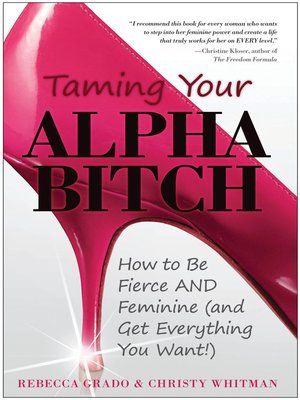 cover image of Taming Your Alpha Bitch